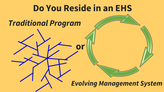 Do You Reside in an EHS Traditional Program or Evolving Management System?