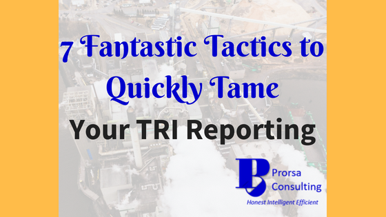 7 Fantastic Tactics to Quickly Tame Your TRI Reporting
