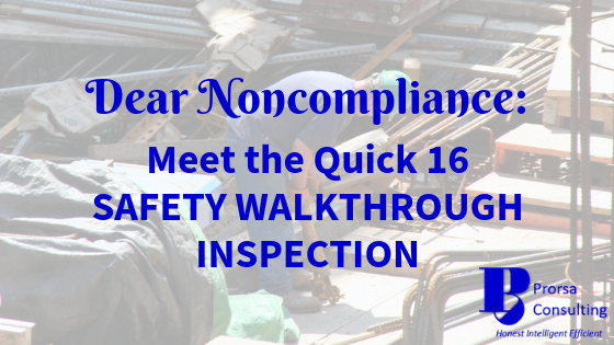 Dear Noncompliance: Meet the Quick 16 Safety Walkthrough Inspection