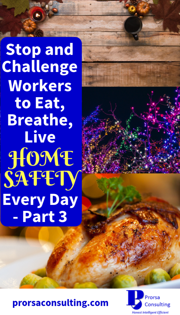 Home Safety Every Day Part 3 PIN 3 displaying images of table decorated for Fall, Christmas lights, and a Thanksgiving Turkey.