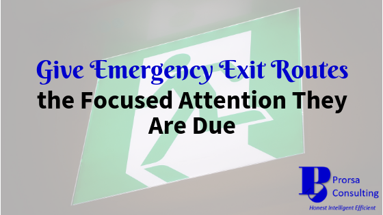 Give Emergency Exit Routes the Focused Attention They Are Due