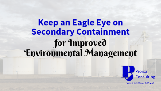 Keep an Eagle Eye on Secondary Containment for Improved Environmental Management