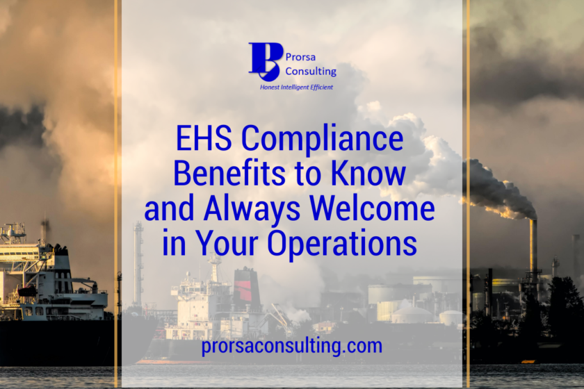EHS Compliance Benefits to Know and Always Welcome in Your Operations