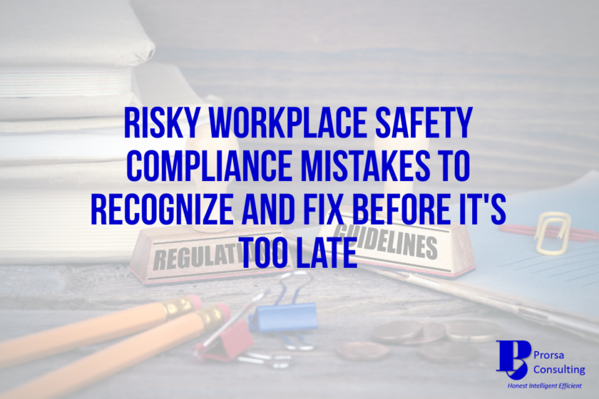 Risky Workplace Safety Compliance Mistakes to Recognize and Fix Before It’s Too Late