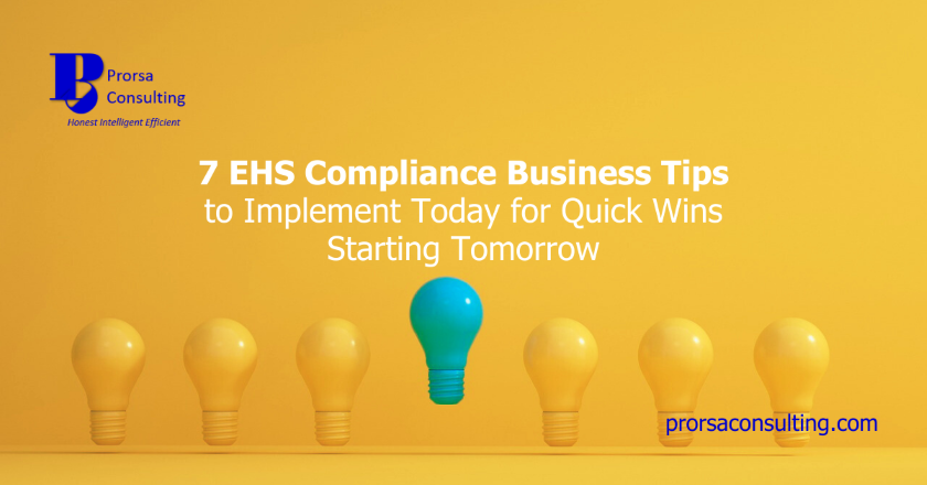 7 EHS Compliance Business Tips to Implement Today for Quick Wins Starting Tomorrow