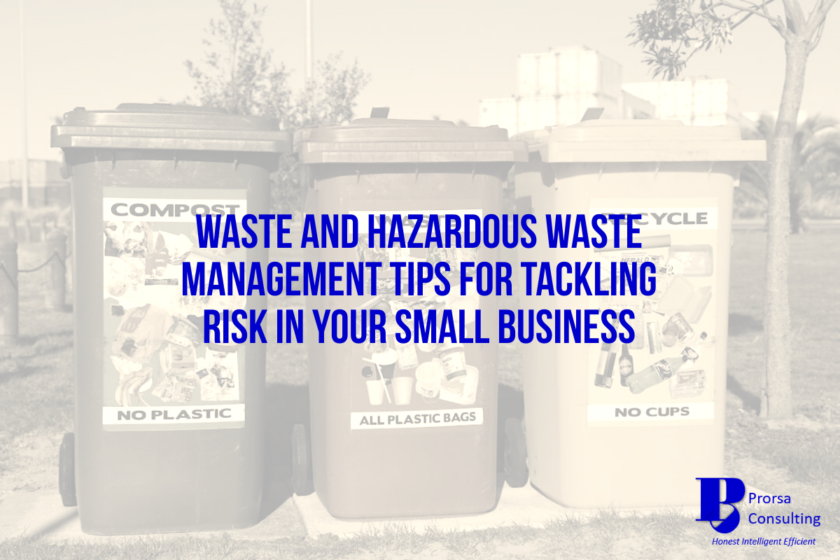 Waste and Hazardous Waste Management Tips for Tackling Risk in Your Small Business